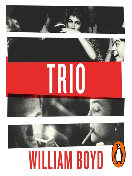 Title details for Trio by William Boyd - Available